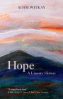 Hope: A Literary History By Adam Potkay Cover Image