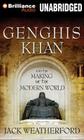 Genghis Khan and the Making of the Modern World By Jack Weatherford, Jonathan Davis (Read by) Cover Image