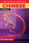 Chinese in Minnesota (People Of Minnesota) By Sherri Gebert Fuller, Bill Holm (Foreword by) Cover Image