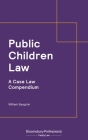 Public Children Law: A Case Law Compendium By William Seagrim Cover Image