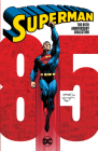 Superman: The 85th Anniversary Collection: TR - Trade Paperback By Jerry Siegel, Leo Dorfman, Various, Joe Shuster (Illustrator), Curt Swan (Illustrator) Cover Image