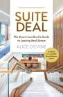 Suite Deal: The Smart Landlord's Guide to Leasing Real Estate Cover Image