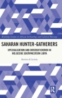 Saharan Hunter-Gatherers: Specialization and Diversification in Holocene Southwestern Libya By Savino Di Lernia Cover Image