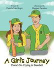 A Girl's Journey: There's No Crying in Baseball By Paméla Tate-Roger Cover Image