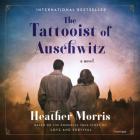 The Tattooist of Auschwitz By Heather Morris, Richard Armitage (Read by) Cover Image