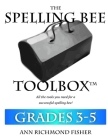 The Spelling Bee Toolbox for Grades 3-5: All the Resources You Need for a Successful Spelling Bee By Ann Richmond Fisher Cover Image
