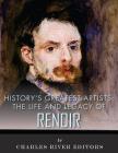 History's Greatest Artists: The Life and Legacy of Renoir Cover Image