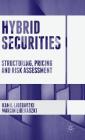 Hybrid Securities: Structuring, Pricing and Risk Assessment By Kamil Liberadzki, Marcin Liberadzki Cover Image