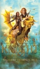 The Making of a Knight: An Epic Novel-in-Verse Fantasy Adventure Cover Image
