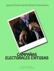Campanas Electorales Exitosas: Ganar el Poder en la Era del Entretenimiento: Ganar el Poder en la Era del Entretenimiento Cover Image