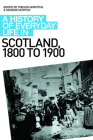 A History of Everyday Life in Scotland, 1800 to 1900 Cover Image