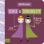 Sense and Sensibility: A Babylit(r) Opposites Primer (BabyLit Books) By Jennifer Adams, Alison Oliver (Illustrator) Cover Image
