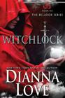 Witchlock: Belador Book 6 By Dianna Love Cover Image