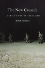 The New Crusade: America's War on Terrorism By Rahul Mahajan Cover Image