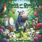 Ricott the Gecko: The Tummy Blasted Hippo Needs a Toilet Cover Image