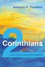 2 Corinthians: A Short Exegetical and Pastoral Commentary By Anthony C. Thiselton Cover Image