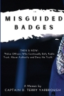 Misguided Badges: A Personal Memoir Cover Image