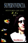 Historia de Los Zg-2. Supervivencia By David Mendoza Cover Image