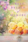 Sweet Breath of Memory By Ariella Cohen Cover Image