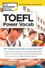 TOEFL Power Vocab: 800+ Essential Words to Help You Excel on the TOEFL (College Test Preparation) By The Princeton Review Cover Image