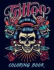 Tattoo Coloring Book: Funny Adult Relaxation Coloring Books Tattoo Designs Such As Sugar Skulls, Guns, Roses and More... By Creative Art Tattoo Coloring Book Cover Image