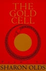 Gold Cell By Sharon Olds Cover Image