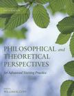Philosophical and Theoretical Perspectives for Advanced Nursing Practice Cover Image