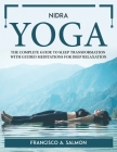 Nidra Yoga: The Complete Guide to Sleep Transformation with Guided Meditations for Deep Relaxation By Francisco a Salmon Cover Image