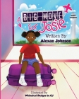 A Big Move for Josie By Whimsical Designs Cj (Illustrator), Alexan Johnson Cover Image