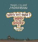 Poppy or the Snake? (Who's Got Game? #3) By Toni Morrison, Slade Morrison Cover Image