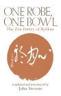 One Robe, One Bowl: The Zen Poetry of Ryokan By John Stevens Cover Image