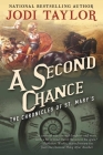A Second Chance: The Chronicles of St. Mary's Book Three By Jodi Taylor Cover Image