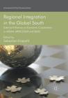Regional Integration in the Global South: External Influence on Economic Cooperation in Asean, Mercosur and Sadc (International Political Economy) By Sebastian Krapohl (Editor) Cover Image