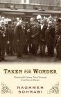 Taken for Wonder: Nineteenth-Century Travel Accounts from Iran to Europe Cover Image
