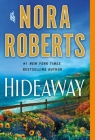 Hideaway: A Novel By Nora Roberts Cover Image