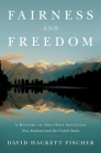 Fairness and Freedom: A History of Two Open Societies: New Zealand and the United States By David Hackett Fischer Cover Image