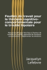 Feuilles de travail pour la thérapie cognitivo-comportementale pour le trouble bipolaire: Manuel de CBT pour faire face à l'humeur de contrôle de l'an By Jacquelyn Lefebvre Cover Image