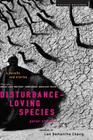Disturbance-Loving Species By Peter Chilson Cover Image