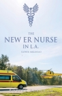 THE NEW ER NURSE IN L.A. (Lower Arkansas) By Robert Burnham Cover Image
