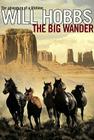 The Big Wander By Will Hobbs Cover Image