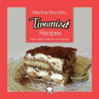 Tiramisu Recipes from Italian Friends and Family By Martina Munzittu Cover Image