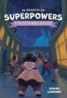 In Search of Superpowers: A Fantasy Pin World Adventure By Briana Lawrence, Joanna Cacao (Illustrator) Cover Image
