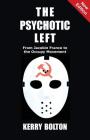 The Psychotic Left: From Jacobin France to the Occupy Movement By Kerry Bolton Cover Image