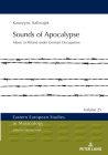 Sounds of Apocalypse: Music in Poland Under German Occupation (Eastern European Studies in Musicology #25) By Maciej Goląb (Editor), Katarzyna Naliwajek Cover Image