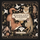Woodland Wardens 2025 Wall Calendar: The Magical Wisdom of Plants and Animals Cover Image
