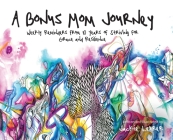 A Bonus Mom Journey: Weekly Reminders From 10 Years of Striving for Grace and Resilience Cover Image