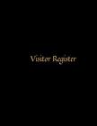 Visitors Register: Visitor Log Book & Register, Corporate Office Login Notebook, Work Record Guest Sign-In, Register Book for Business, C Cover Image