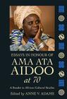 Essays in Honour of Ama Ata Aidoo at 70: A Reader in African Cultural Studies By Anne V. Adams (Editor) Cover Image