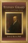 Stephen Girard By James J. Raciti Cover Image