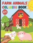 Farm Animals Coloring Book For Kids Ages 4-8: and Toddlers - 100 Pages to Color with Beautiful and Cute Animal Designs: Cows, Pigs, Ducks, Horses, Chi By Sacapuntas Colorado Cover Image